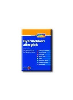 Nagy Adrienne, Novák Zoltán - GYERMEKKORI ALLERGIÁK - KÉRDEZZ! FELELEK! Nagy Adrienne, Novák Zoltán - GYERMEKKORI ALLERGIÁK - KÉRDEZZ! FELELEK!, null 2005 antikvár könyv