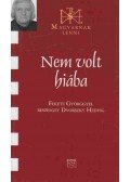 Dvorszky Hedvig - NEM VOLT HIÁBA