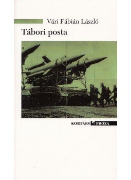 Vári Fábián László - Tábori posta - Szovjet mundérban Poroszföldön Vári Fábián László - Tábori posta - Szovjet mundérban Poroszföldön, Budapest 2011 antikvár könyv