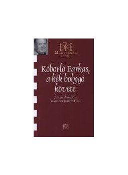 Juhász Előd - Kóborló Farkas, a kék bolygó követe, null 2014 antikvár könyv
