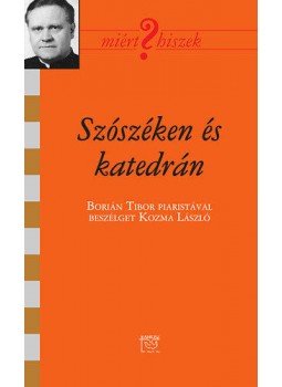 Kozma László - SZÓSZÉKEN ÉS KATEDRÁN - BORIÁN TIBORRAL BESZÉLGET KOZMA LÁSZLÓ, null 0 antikvár könyv