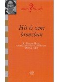 Dutka Judit,R. Törley Mária - Hit és zene bronzban