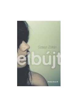 Szászi Zoltán - Elbújt Szászi Zoltán - Elbújt, null 2015 antikvár könyv