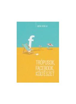CSEHY ZOLTÁN, Polgár Anikó - Trópusok, facebook, költészet CSEHY ZOLTÁN, Polgár Anikó - Trópusok, facebook, költészet, null 2015 antikvár könyv