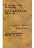Hudy Árpád - A modernitás remetéje Nicolas Gómez Dávila