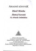 Dánél Mónika - Áttetsző keretek - Az olvasás intimitása