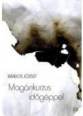 Bárdos József - Magánkurzus időgéppel