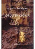 RODRIGUEZ, AUGUSTO - Őrültek csókja