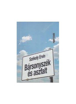 Székely Ervin - Bársonyszék és aszfalt Székely Ervin - Bársonyszék és aszfalt, null 2015 antikvár könyv