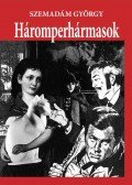 Szemadám György - Háromperhármasok