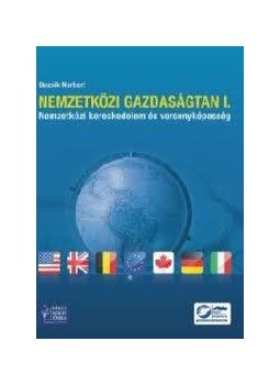 Bozsik Norbert - Nemzetközi Gazdaságtan I., null 2011 antikvár könyv