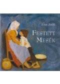 Jósa Judit - Festett mesék