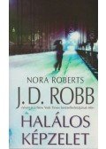 Nora Roberts,J.D. Robb - Halálos képzelet