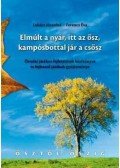 Lukács Józsefné,Ferencz Éva - Elmúlt a nyár, itt az ősz, kampósbottal jár a csősz