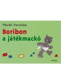 Marék Veronika - Boribon, a játékmackó Marék Veronika - Boribon, a játékmackó, Budapest 2012 antikvár könyv