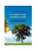 Lukács Józsefné,Ferencz Éva - Itt a meleg, itt a nyár, mezítláb jár a madár - Óvodai játékos fejlesztések kézikönyve és fejlesztő játékok gyűjteménye