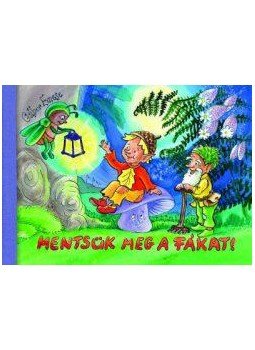 Gábor Emese - Mentsük meg a fákat! Gábor Emese - Mentsük meg a fákat!, null 2011 antikvár könyv