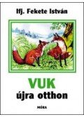 Ifj. Fekete István - Vuk újra otthon