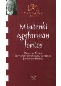 Dvorszky Hedvig - Mindenki egyformán fontos - Beszélgetés Prokopp Máriával