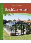 Megyeri Szabolcs - Üvegház a kertben
