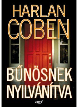 Harlan Coben - Bűnösnek nyilvánítva Harlan Coben - Bűnösnek nyilvánítva, Budapest 2012 antikvár könyv