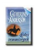 Catherine Anderson - Édes semmiségek