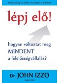 Dr. John Izzo - Lépj elő!