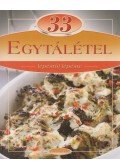 Gáspár Katalin (szerk.) - 33 Egytálétel - Lépésről lépésre - Lépésről lépésre