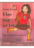 Érsek Rózsa - Első nap az iskolában