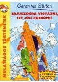 Geronimo Stilton - Bajuszokra vigyázni, itt jön Egeróni!