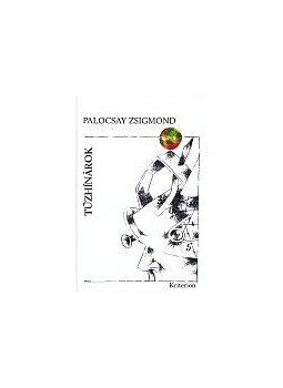 Palocsay Zsigmond - Tűzhínárok Palocsay Zsigmond - Tűzhínárok, null 2014 antikvár könyv