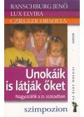 Lux Elvira,Ranschburg Jenő,Cziegler Orsolya - Unokáik is látják őket