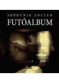 SOPOTNIK ZOLTÁN - FUTÓALBUM - VERSEK
