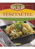 Liptai Zoltán,Csigó László - 33 tésztaétel lépésről lépésre