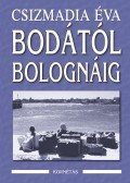 Csizmadia Éva - Bodától Bolognáig