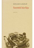 Szilasi László - Szentek hárfája