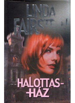 Linda Fairstein - Halottasház Linda Fairstein - Halottasház, Budapest 2005 antikvár könyv