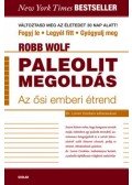 Robb Wolf - Paleolit megoldás
