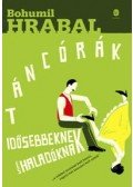Bohumil Hrabal - Táncórák idősebbeknek és haladóknak