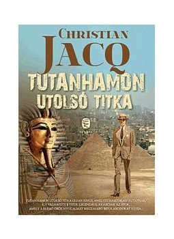 Christian Jacq - Tutanhamon utolsó titka, null 2011 antikvár könyv