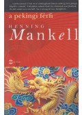 Henning Mankell - A pekingi férfi