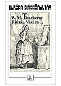 William Makepeace Thackeray - Hiúság vására I-II.