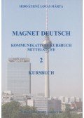 Horváthné Lovas Márta - Magnet Deutsch 2. Kursbuch - Kommunikatives Kursbuch Mittelstufe - CD melléklettel