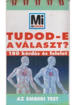 Lévai Júlia - Tudod-e a választ? - Az emberi test Lévai Júlia - Tudod-e a választ? - Az emberi test, Budapest 2006 antikvár könyv