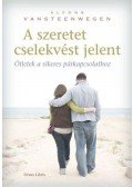 Alfons Vansteenwegen - A szeretet cselekvést jelent
