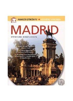 Diószegi Endre, Fábián Márton - MADRID - HANGOS ÚTIKÖNYV Diószegi Endre, Fábián Márton - MADRID - HANGOS ÚTIKÖNYV, Budapest 2010 antikvár könyv