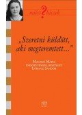 Lőrincz Sándor - "Szeretni küldött, aki megteremtett" - Beszélgetés Maczkó Máriával - Maczkó Mária énekművésszel beszélget Lőrincz Sándor
