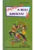 Karin Kampwerth - Legyél te a suli királya!