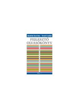 FERCSIK, Adamikné Jászó Anna - Fejlesztő olvasókönyv FERCSIK, Adamikné Jászó Anna - Fejlesztő olvasókönyv, null 2009 antikvár könyv