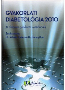 Winkler Gábor, Baranyi Éva - Gyakorlati diabetológia 2010 Winkler Gábor, Baranyi Éva - Gyakorlati diabetológia 2010, Budapest 2010 antikvár könyv